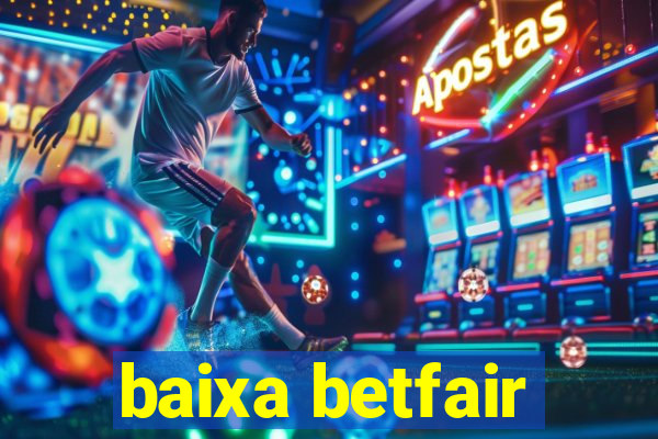 baixa betfair