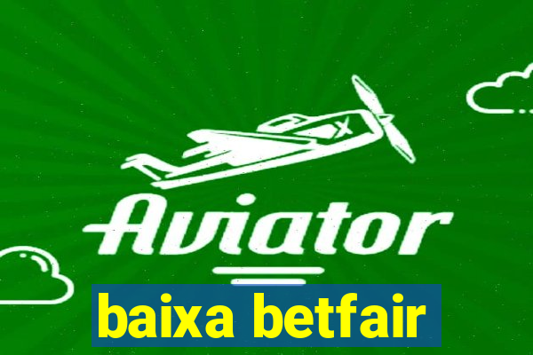 baixa betfair