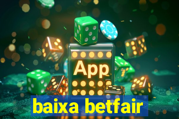 baixa betfair