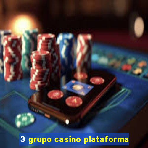 3 grupo casino plataforma