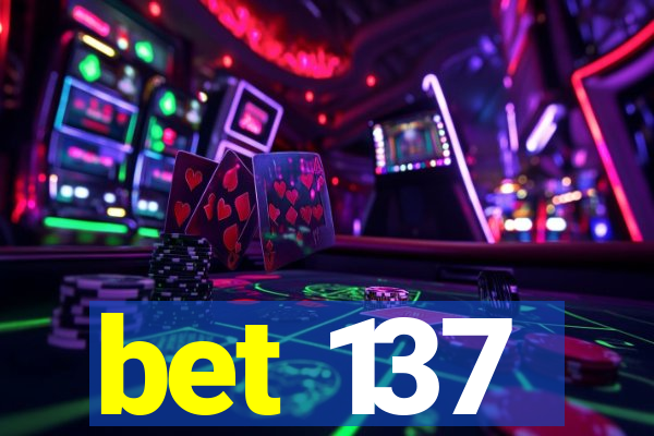 bet 137