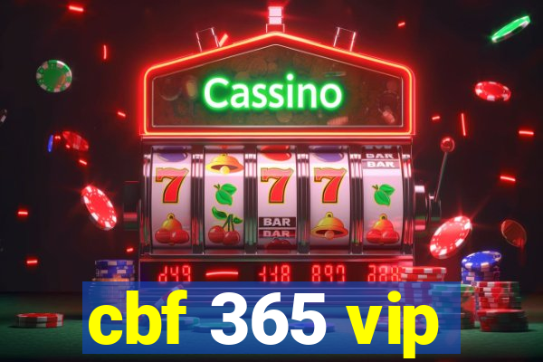 cbf 365 vip