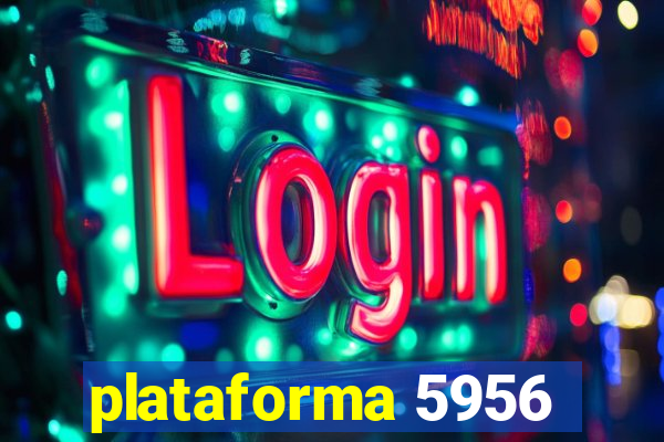 plataforma 5956