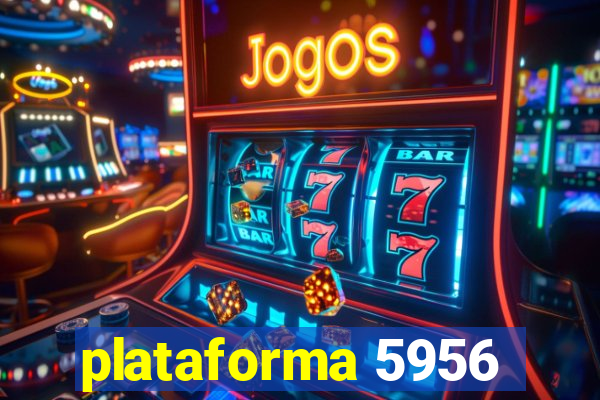 plataforma 5956