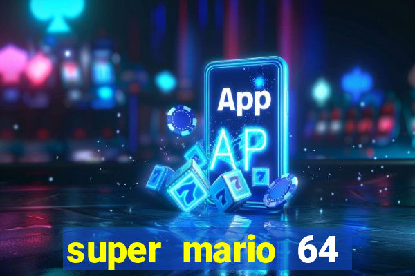 super mario 64 beta apk