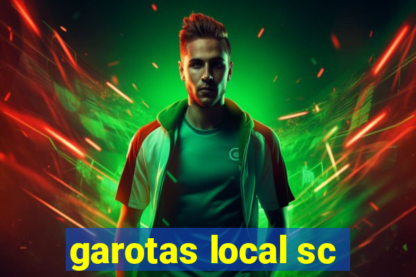 garotas local sc