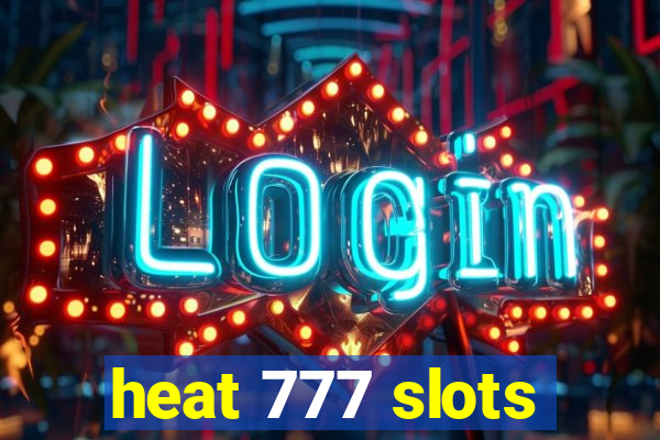 heat 777 slots