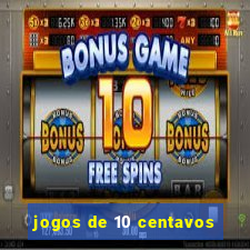 jogos de 10 centavos