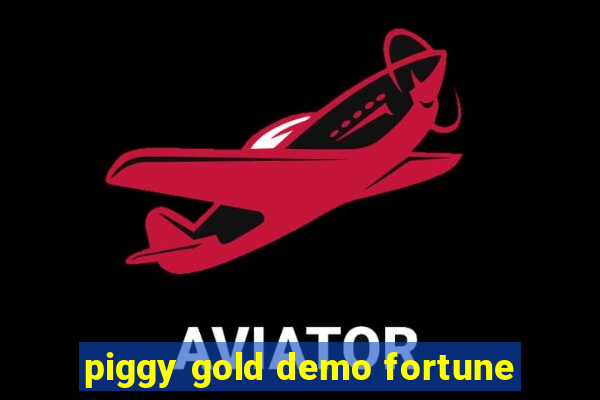 piggy gold demo fortune