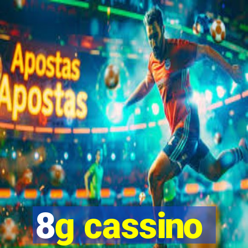 8g cassino