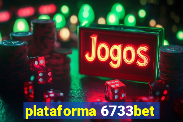 plataforma 6733bet