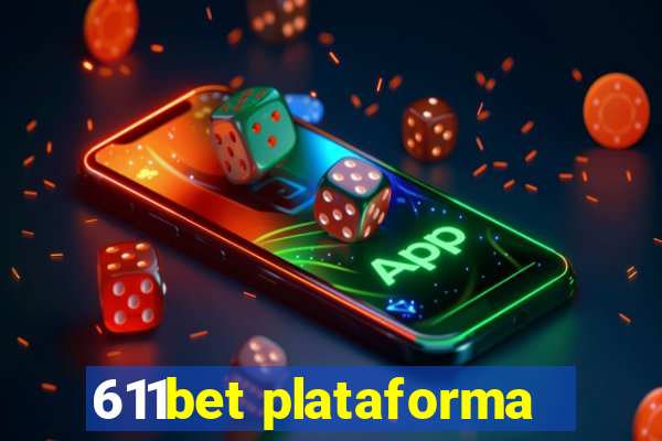 611bet plataforma