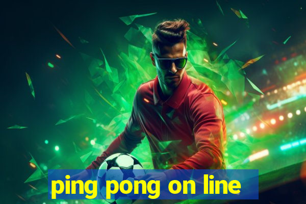 ping pong on line