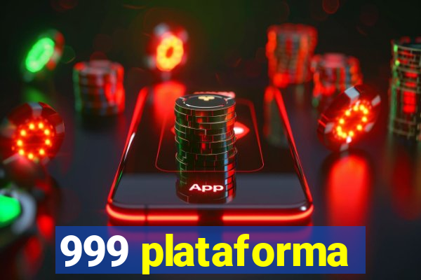 999 plataforma