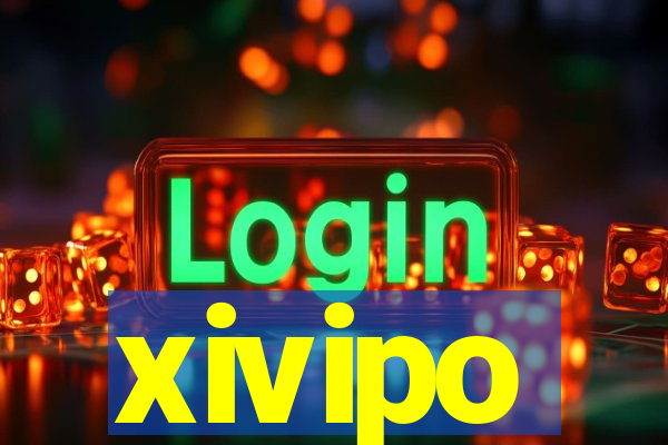 xivipo