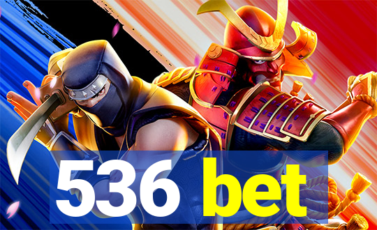 536 bet