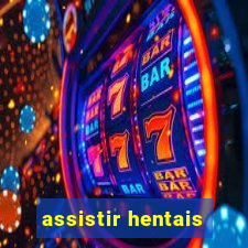 assistir hentais