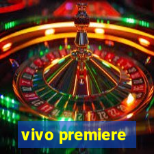 vivo premiere