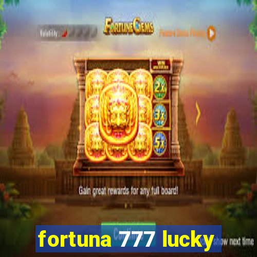 fortuna 777 lucky