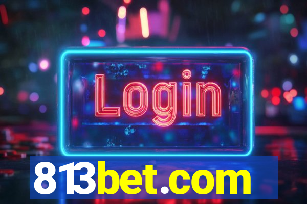 813bet.com