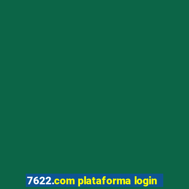 7622.com plataforma login