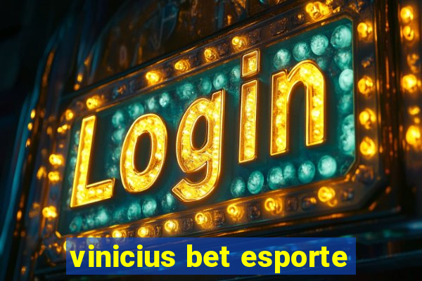 vinicius bet esporte