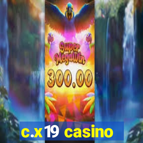 c.x19 casino