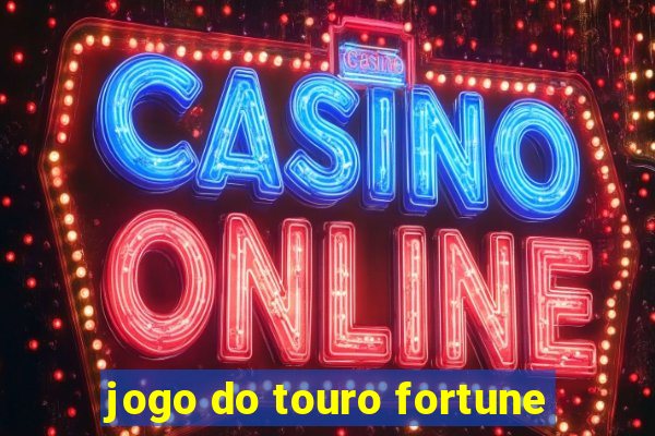 jogo do touro fortune