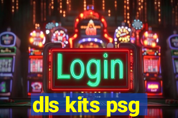 dls kits psg