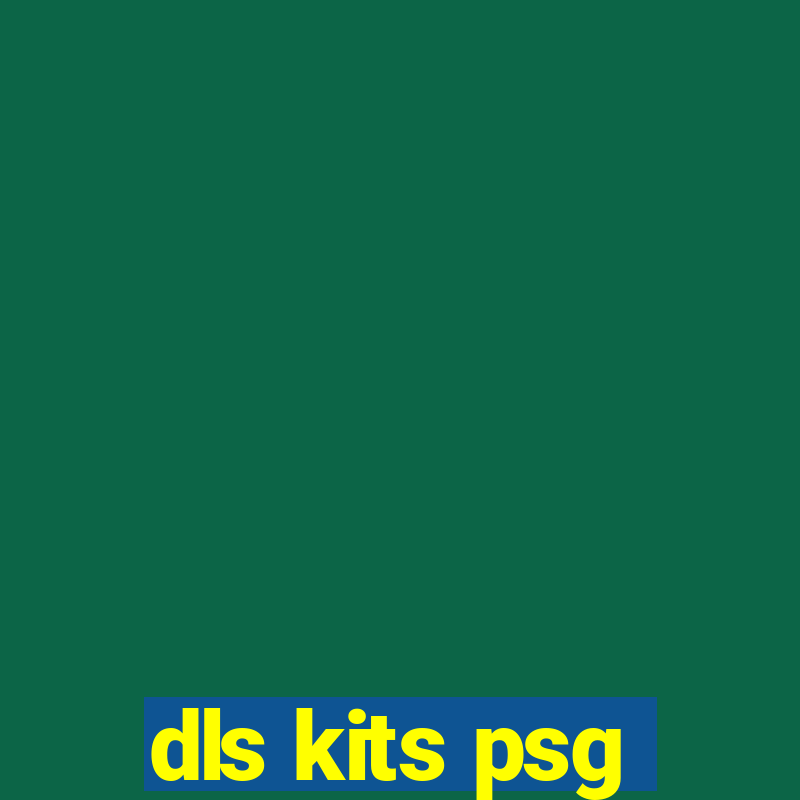 dls kits psg