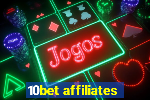 10bet affiliates