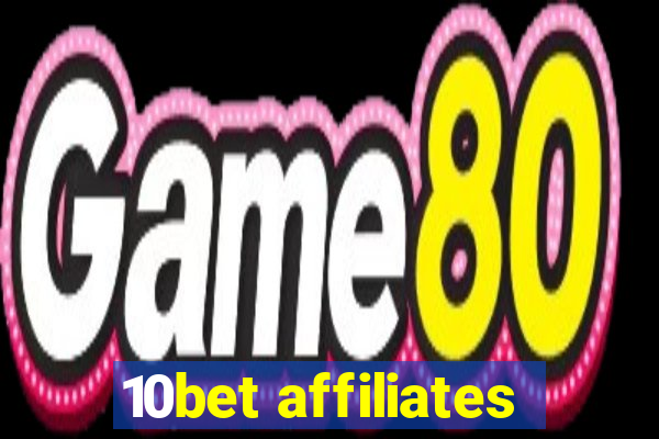 10bet affiliates