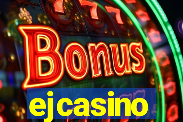 ejcasino