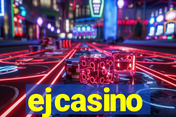 ejcasino