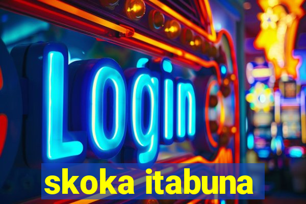 skoka itabuna