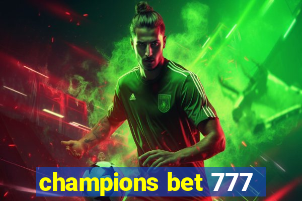 champions bet 777