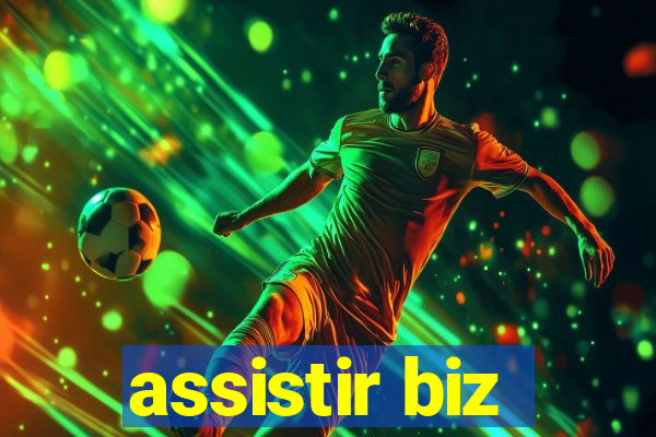 assistir biz