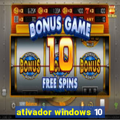 ativador windows 10