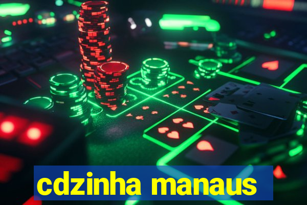 cdzinha manaus