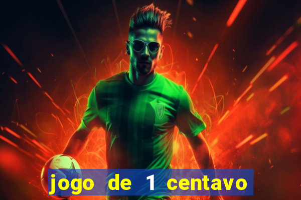 jogo de 1 centavo estrela bet