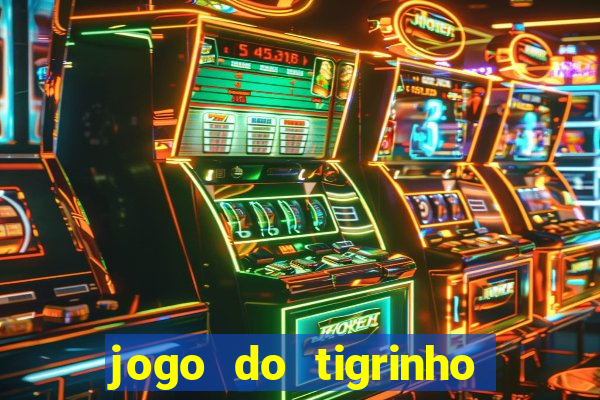 jogo do tigrinho da casa chinesa