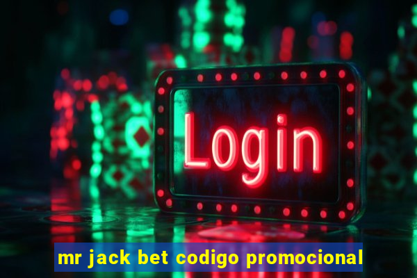 mr jack bet codigo promocional