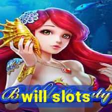 will slots