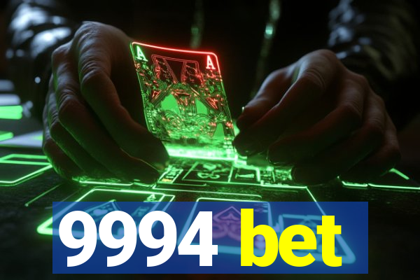 9994 bet