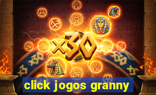 click jogos granny