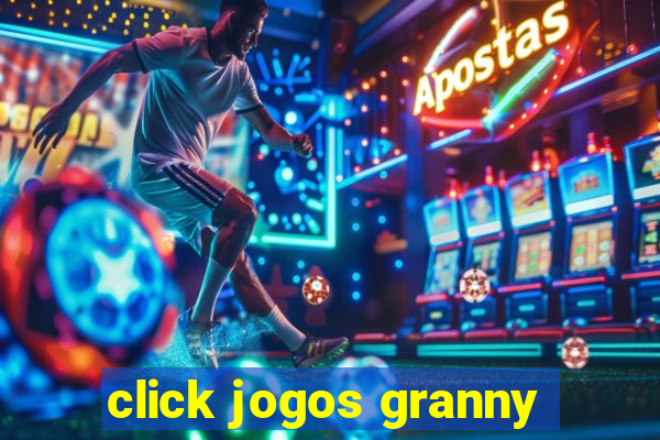 click jogos granny