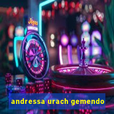 andressa urach gemendo