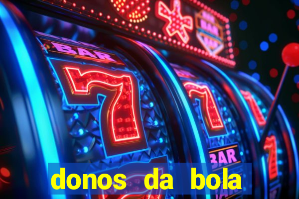 donos da bola bahia net