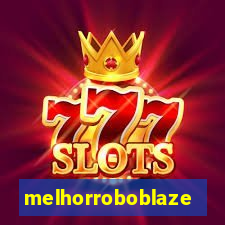 melhorroboblaze