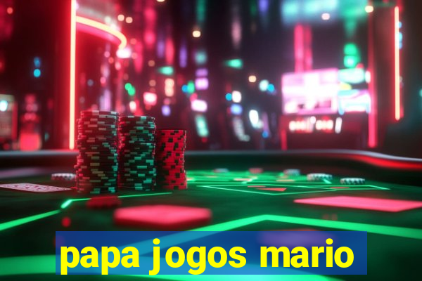 papa jogos mario